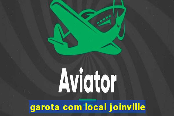 garota com local joinville