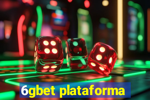 6gbet plataforma