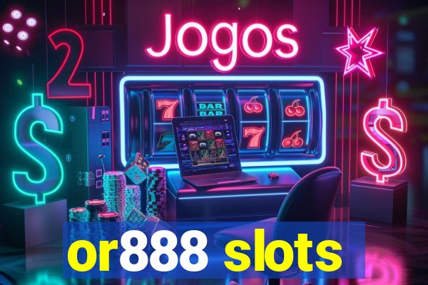 or888 slots