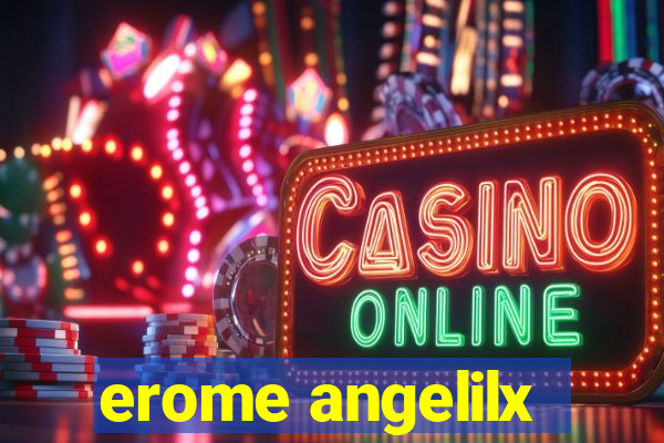 erome angelilx