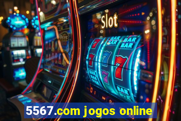 5567.com jogos online