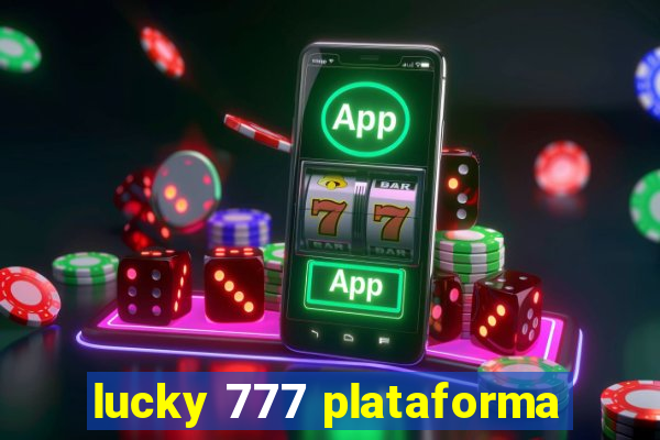 lucky 777 plataforma