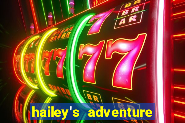 hailey's adventure mod unlimited money