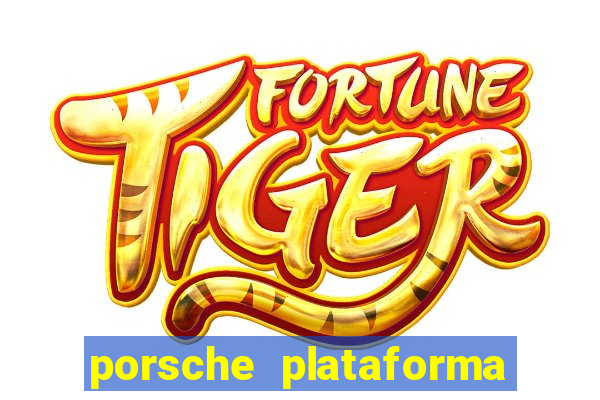 porsche plataforma de jogos