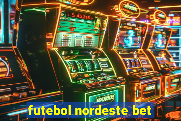 futebol nordeste bet