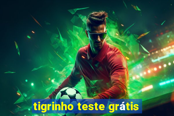 tigrinho teste grátis