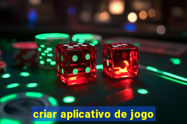 criar aplicativo de jogo