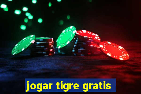 jogar tigre gratis