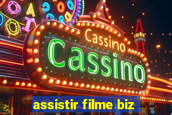 assistir filme biz