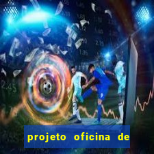 projeto oficina de jogos educativos