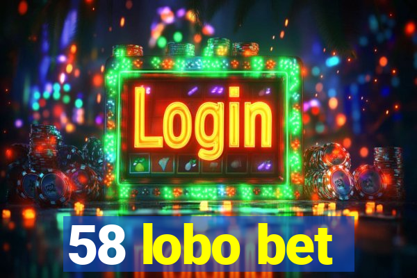 58 lobo bet