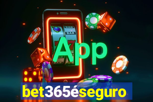 bet365éseguro