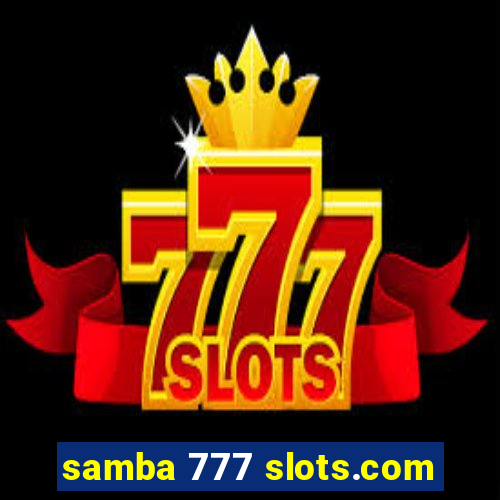 samba 777 slots.com