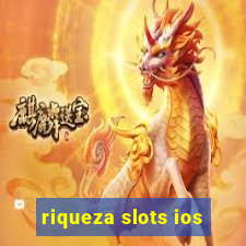 riqueza slots ios