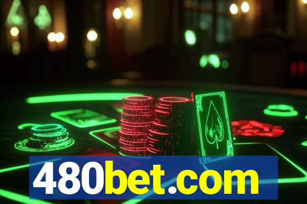 480bet.com