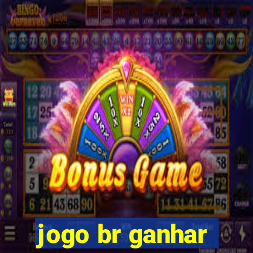 jogo br ganhar