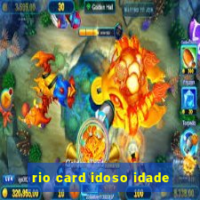 rio card idoso idade