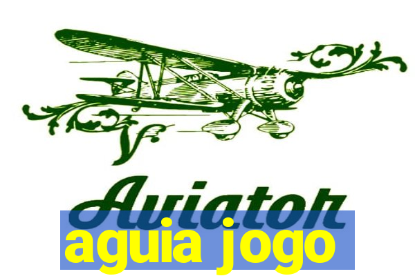 aguia jogo