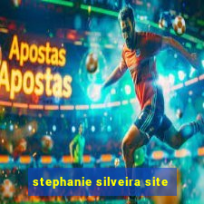 stephanie silveira site