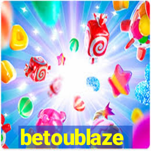 betoublaze