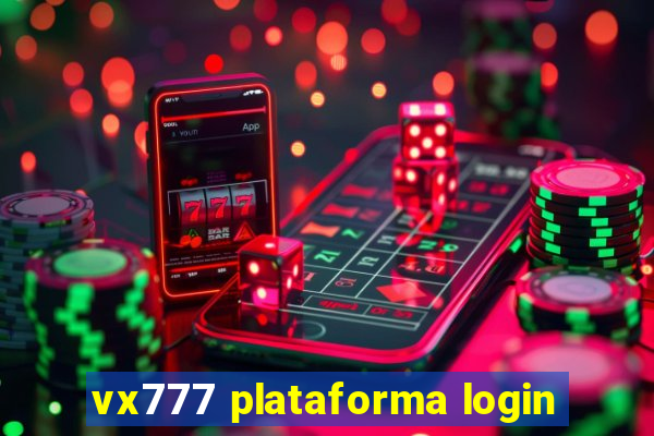 vx777 plataforma login