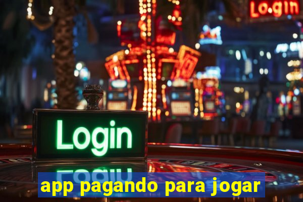 app pagando para jogar