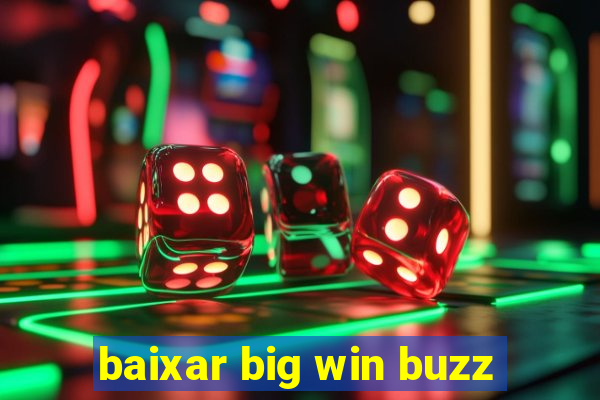 baixar big win buzz