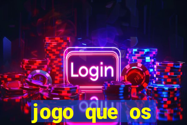 jogo que os famosos jogam para ganhar dinheiro