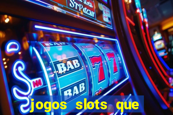 jogos slots que pagam no cadastro