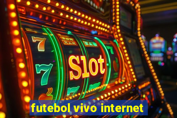 futebol vivo internet