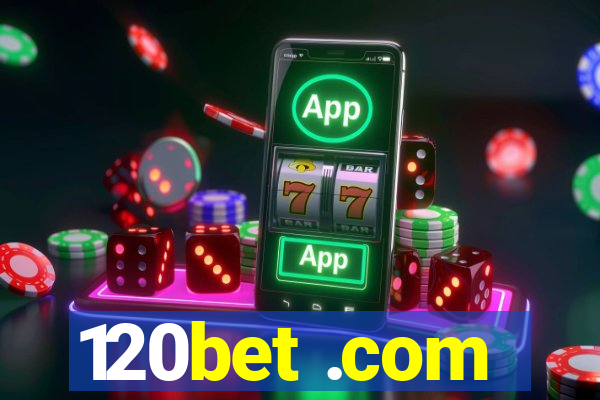 120bet .com