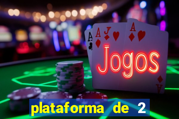 plataforma de 2 reais cassino