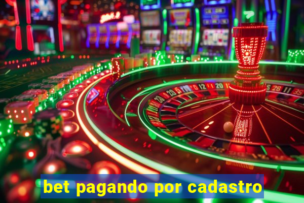 bet pagando por cadastro