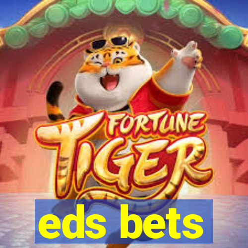 eds bets