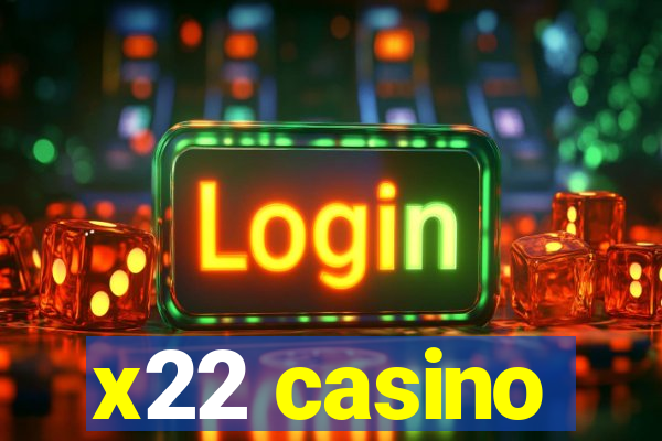 x22 casino