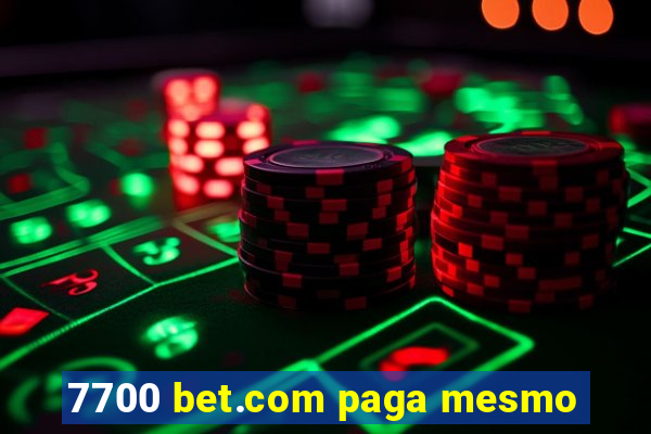 7700 bet.com paga mesmo