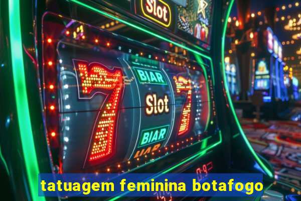 tatuagem feminina botafogo