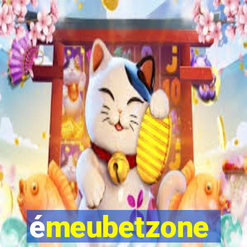 émeubetzone