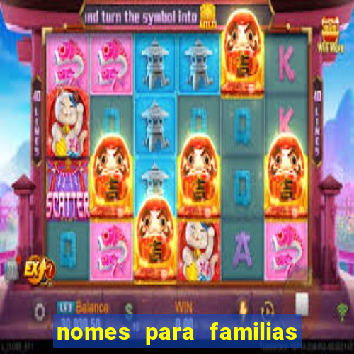 nomes para familias em jogos