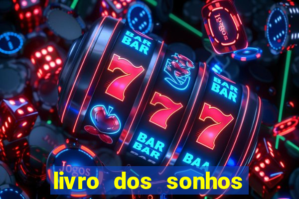 livro dos sonhos jogo do bicho