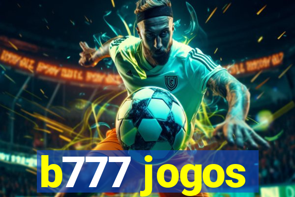 b777 jogos