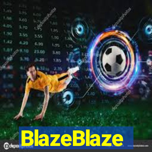 BlazeBlaze