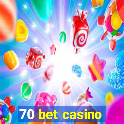 70 bet casino