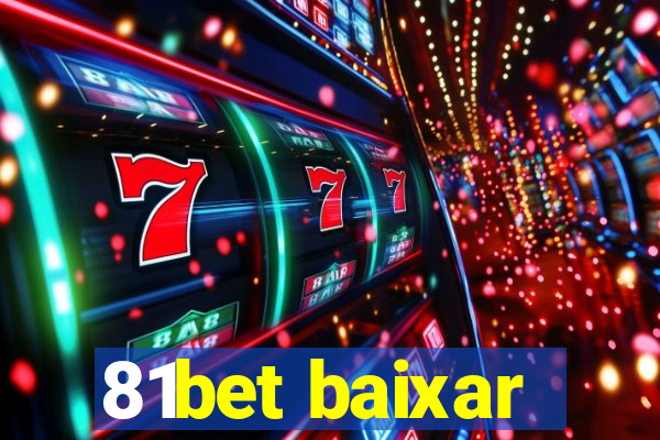 81bet baixar