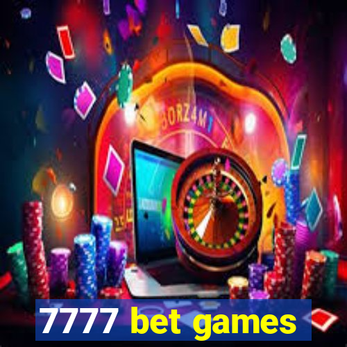 7777 bet games