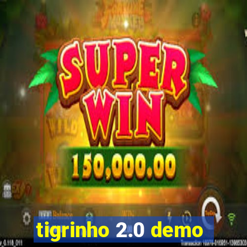 tigrinho 2.0 demo