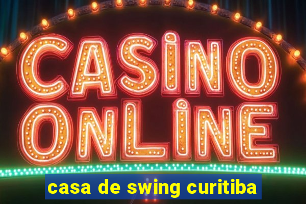 casa de swing curitiba