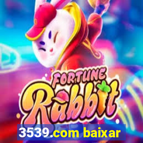 3539.com baixar