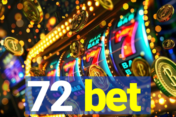 72 bet