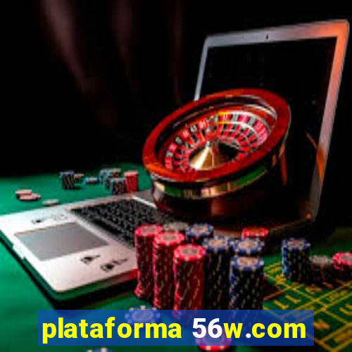 plataforma 56w.com